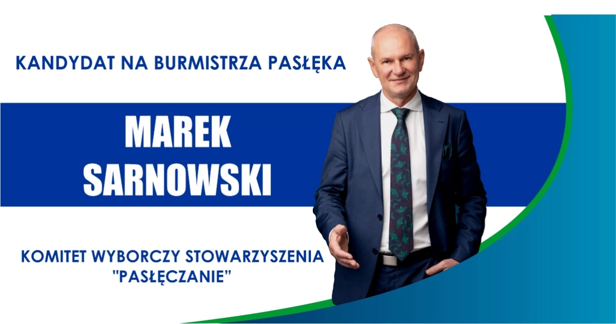 Marek Sarnowski - kandydat na burmistrza Pasłęka