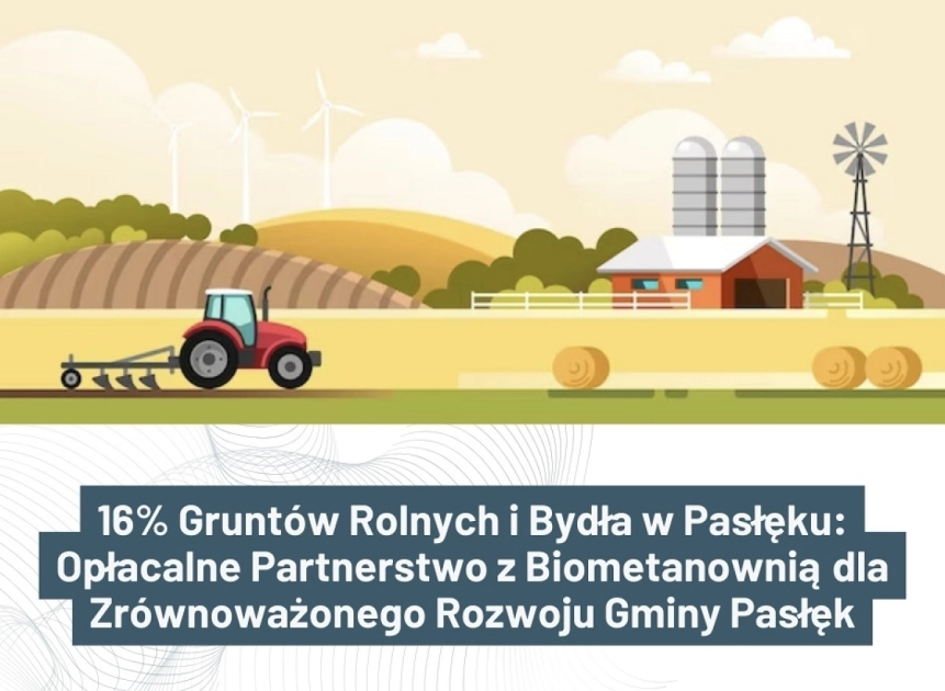 Rolnicy zarobią 10 mln zł rocznie z Biometanownią